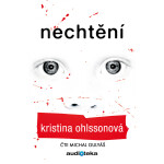 Nechtění - Kristina Ohlssonová - audiokniha