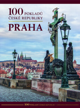 100 pokladů České republiky - Praha - kolektiv autorů