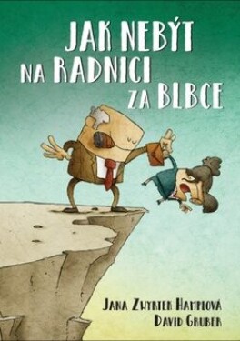 Jak nebýt na radnici za blbce David Gruber, Jana Zwyrtek Hamplová