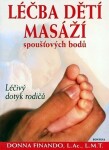 Léčba dětí masáží spoušťových bodů - Donna Finando