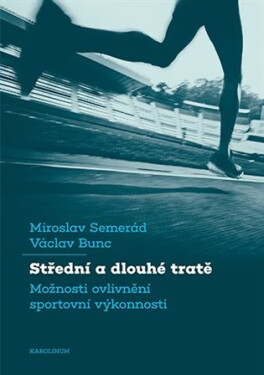 Střední a dlouhé tratě - Miroslav Semerád