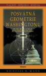 Posvátná geometrie Washingtonu Nicholas Mann