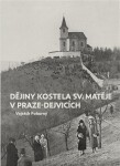 History of St. Matthew´s Church in Prague-Dejvice Vojtěch Pokorný