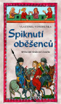 Spiknutí oběšenců - Hříšní lidé Království českého - Vlastimil Vondruška