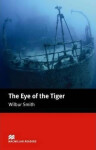 Macmillan Readers Intermediate: Eye of the Tiger - Wilbur Smith