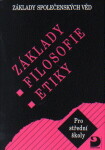 Základy filosofie, etiky Základy