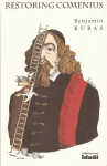 Restoring Comenius Benjamin Kuras