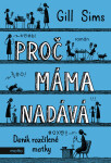 Proč máma nadává - Gill Sims