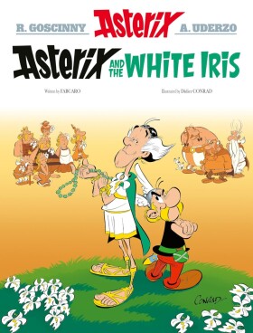 Asterix: Asterix and the White Iris: Album 40 - Didier Conrad