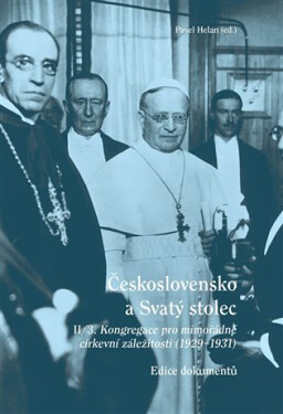 Československo a Svatý stolec II/3 - Kongregace pro mimořádné církevní záležitosti. 1929–1931 - Pavel Helan