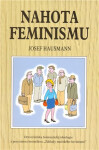 Nahota feminismu - Josef Hausmann