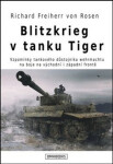 Blitzkrieg v tanku Tiger - Richard Freiherr von Rosen