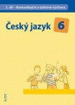 Český jazyk 6/II. díl - Komunikační a slohová výchova - Eva Beránková