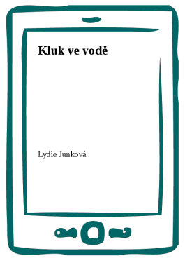 Kluk ve vodě - Lydie Junková