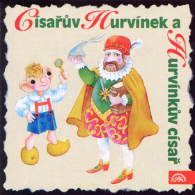 Císařův Hurvínek a Hurvínkův císař - Pavel Cmíral