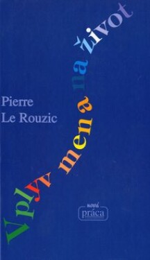 Vplyv mena na život Prierre Le Rouzic