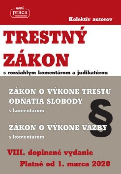 Trestný zákon rozsiahlym komentárom judikatúrou