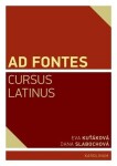 Ad Fontes. Cursus Latinus Dana Slabochová