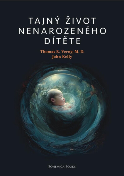 Tajný život nenarozeného dítěte - Thomas R. Verny