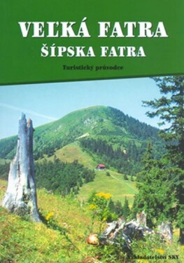 Velká Fatra, Šípska Fatra - průvodce - Otakar Brandos