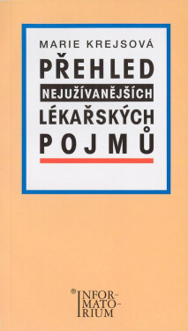 Přehled nejužívanějších lékařských pojmů - M. Krejsová