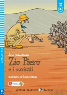 Letture Graduate ELi Bambini Livello 1 (A1.1): Zio Piero e i suricati + Downloadable Multimedia - Cadwallader Jane