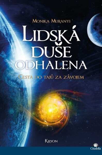 Lidská duše odhalena - Monika Muranyi
