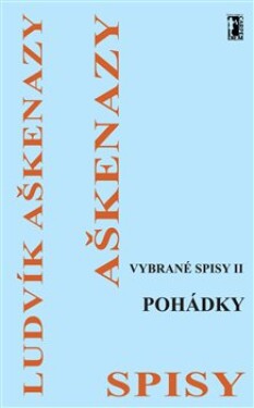 Pohádky. Vybrané spisy II Ludvík Aškenazy