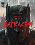 Batman Zatracení Brian Azzarello,