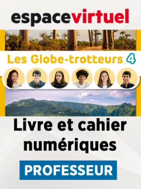 Les Globe-Trotteurs 4 (A2.2) – Livre/Cahier numériques – Professeur (12 měsíců)