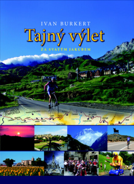 Tajný výlet za svatým Jakubem Ivan Burkert