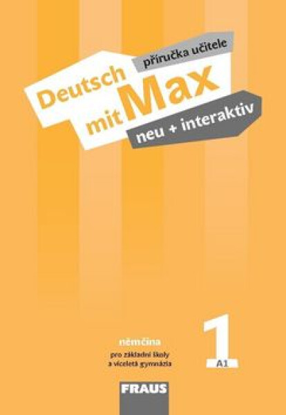Deutsch mit Max neu interaktiv příručka učitele Poul Oldřich,