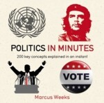 Politics In Minutes - Marcus Weeks
