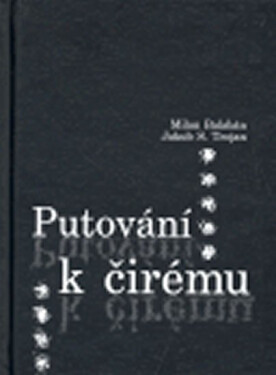 Putování čirému Milan Balaban
