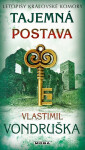 Tajemná postava - Letopisy královské komory - Vlastimil Vondruška