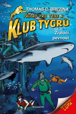 Klub Tygrů - Žraločí pevnost - Thomas Conrad Brezina