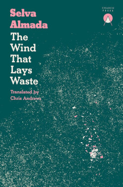 Wind That Lays Waste - Selva Almada