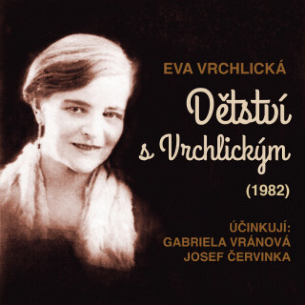 Dětství s Vrchlickým (1982) - Eva Vrchlická - audiokniha