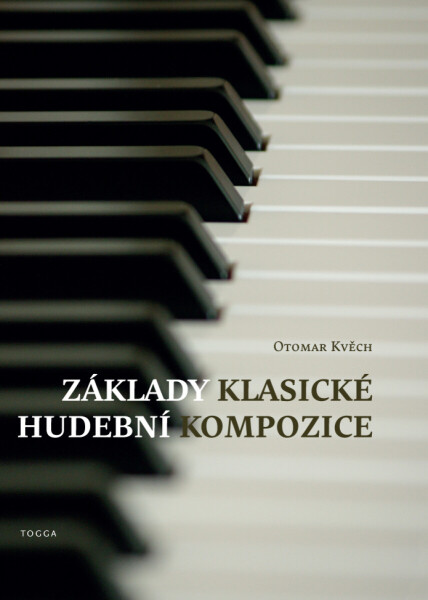 Základy klasické hudební kompozice - Otomar Kvěch