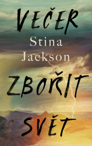 Večer zbořit svět - Stina Jackson - e-kniha