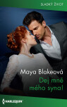 Dej mně mého syna! - Maya Blakeová
