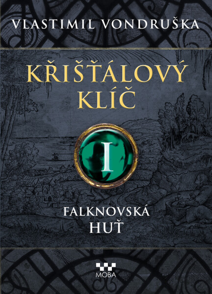 Křišťálový klíč - Falknovská huť - Vlastimil Vondruška