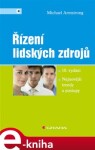 Řízení lidských zdrojů. Nejnovější trendy a postupy - 10. vydání - Michael Armstrong e-kniha