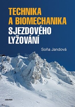Technika biomechanika sjezdového lyžování Soňa Jandová