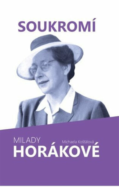 Soukromí Milady Horákové - Michaela Košťálová