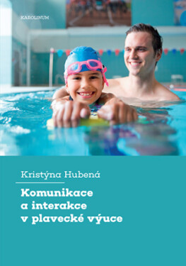 Komunikace a interakce v plavecké výuce - Kristýna Hubená - e-kniha