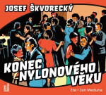 Konec nylonového věku - CDmp3 (Jan Meduna) - Josef Škvorecký
