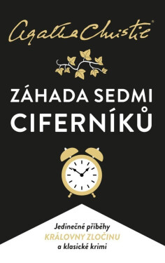 Záhada Sedmi Ciferníků - Agatha Christie