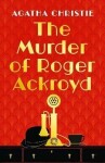 The Murder of Roger Ackroyd (Poirot 4) - Agatha Christie