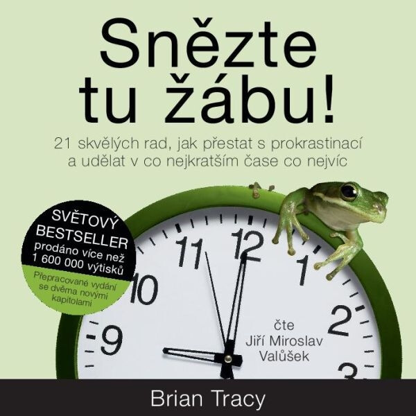 Snězte tu žábu! - Brian Tracy